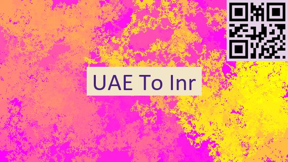 UAE To Inr