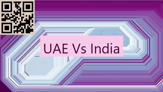 UAE Vs India