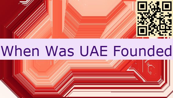 When Was UAE Founded
