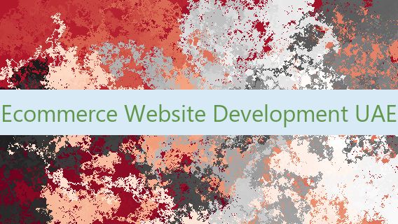 Ecommerce Website Development UAE 🌎🇦🇪