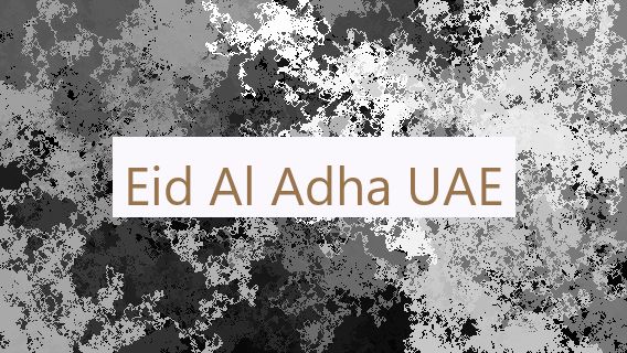 Eid Al Adha UAE 🇦🇪