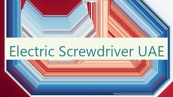 Electric Screwdriver UAE