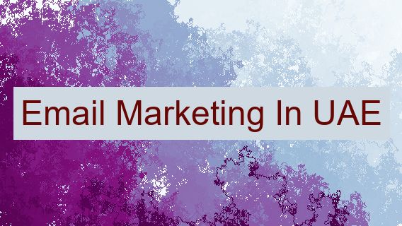 Email Marketing In UAE
