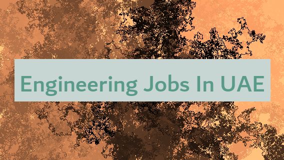 Engineering Jobs In UAE 👔🇦🇪