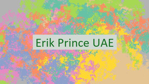 Erik Prince UAE 🤴 🇦🇪