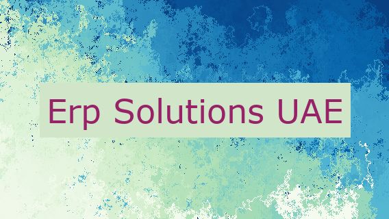Erp Solutions UAE 🇦🇪