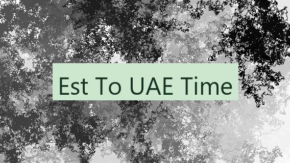 Est To UAE Time