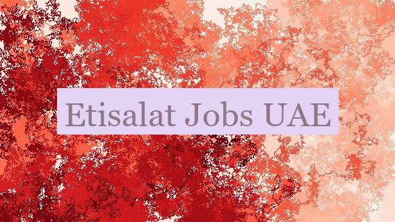 Etisalat Jobs UAE 👔🇦🇪