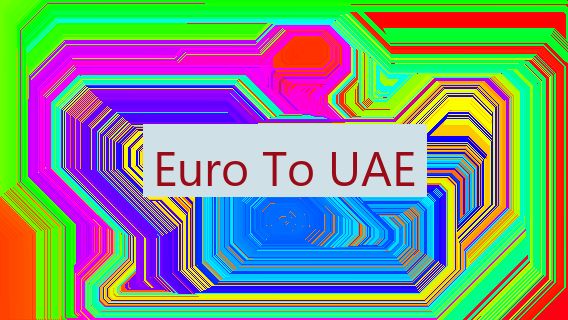 Euro To UAE 💶🇦🇪