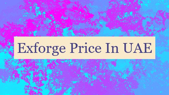 Exforge Price In UAE 🇦🇪