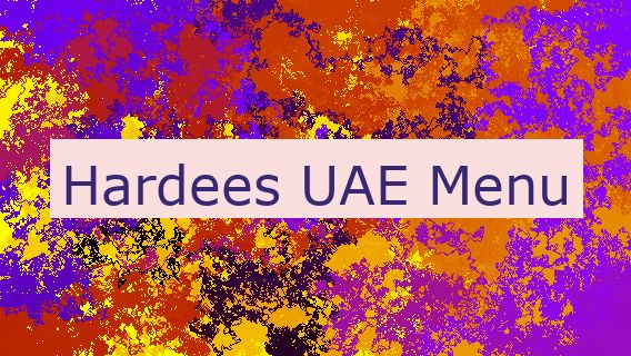 Hardees UAE Menu Hardees UAE Menu