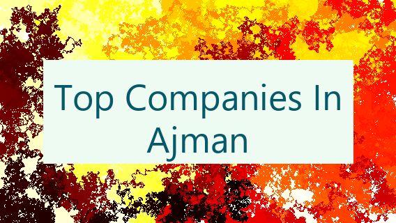 Top Companies In Ajman 🔝